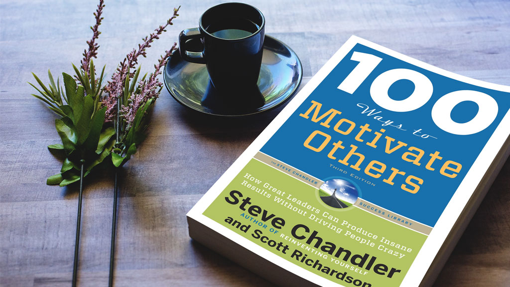 خلاصه کتاب 100 راه برای انگیزه دادن به دیگران