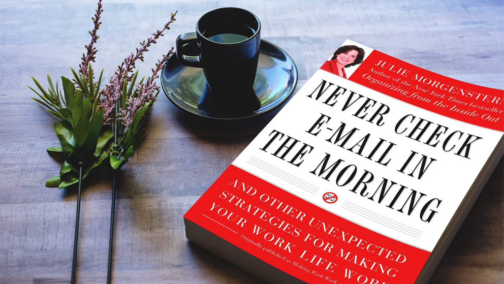 خلاصه کتاب هرگز صبح‌‎ها ایمیلتان را چک نکنید