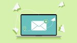 بایدها و نبایدهای کلیدی بازاریابی ایمیلی
